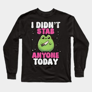 I Didn't Stab Anyone Today Sassy Sarcastic Kawaii Frog Long Sleeve T-Shirt